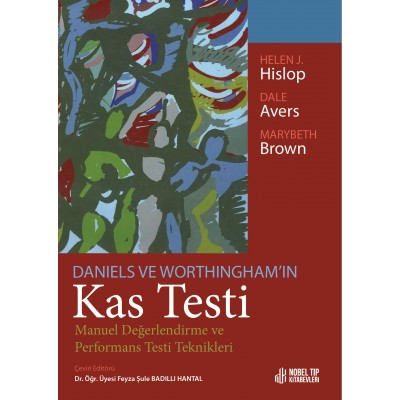 Daniels ve Worthingham’ın Kas Testi: Manuel Değerlendirme ve Performans Testi Teknikleri
